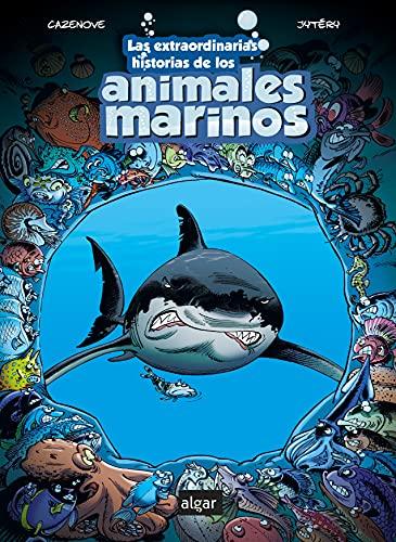 Las extraordinarias historias de los animales marinos (Álbumes ilustrados, Band 150)