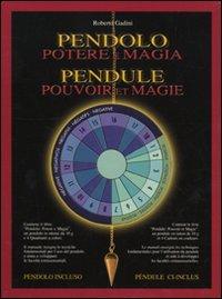 Pendolo. Potere e magia. Con gadget. Ediz. italiana, inglese e tedesca