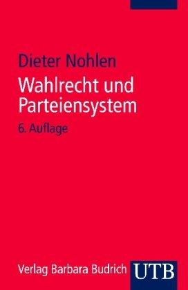 Wahlrecht und Parteiensystem: Zur Theorie und Empirie der Wahlsysteme