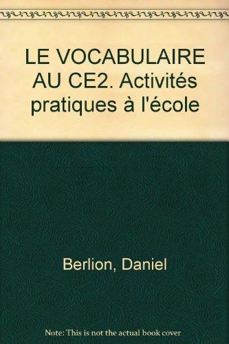 Le Vocabulaire au cours élémentaire, CE2 : cahier de l'élève