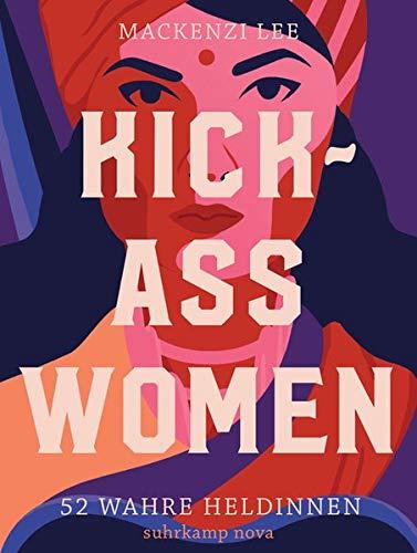 Kick-Ass Women: 52 wahre Heldinnen (suhrkamp taschenbuch)