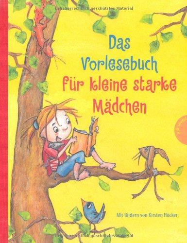 Das Vorlesebuch für kleine starke Mädchen