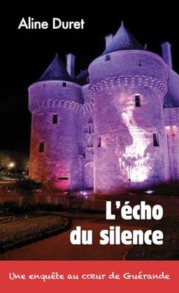 L'écho du silence : une enquête au coeur de Guérande