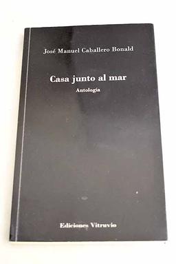 Casa junto al mar: antología