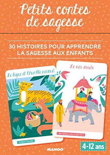 Petits contes de sagesse : 30 histoires pour apprendre la sagesse aux enfants : 4-12 ans