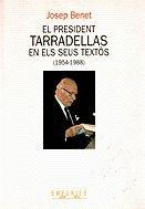 El president Tarradellas en els seus textos (1954-1988) (BIBLIOTECA UNIVERSAL EMPURIES, Band 55)