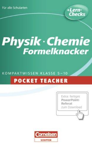 Pocket Teacher - Sekundarstufe I: Physik/Chemie: Formelknacker: Kompaktwissen Klasse 5-10