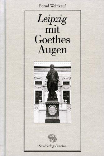 Leipzig mit Goethes Augen