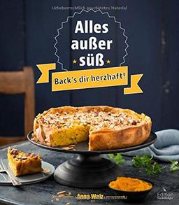 Alles außer süß - Back's dir herzhaft!