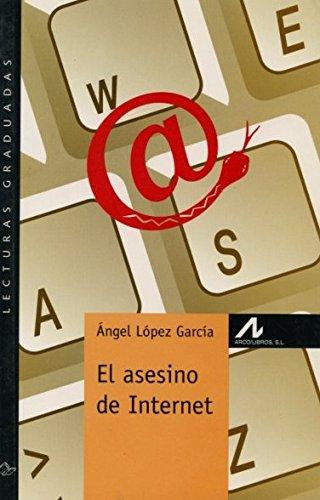 El asesino de internet (Lecturas graduadas)