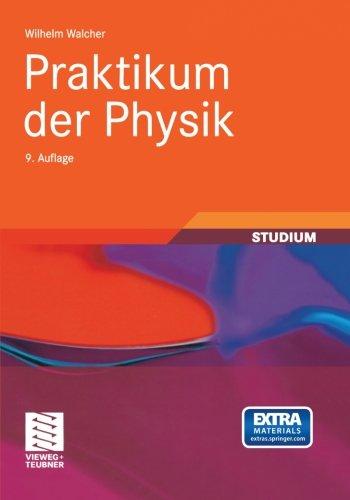 Praktikum der Physik (Teubner Studienbücher Physik)