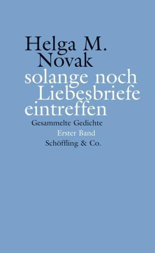 solange noch Liebesbriefe eintreffen: Gesammelte Gedichte: 2 Bände