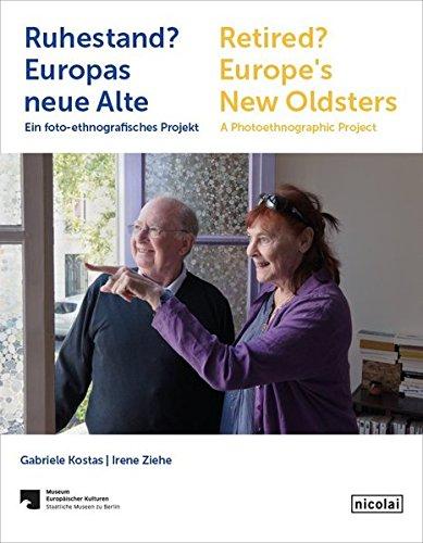 Ruhestand? Europas neue Alte Retired? Europe's New Oldsters: Ein foto-ethnografisches Projekt A Photoethnographic Project