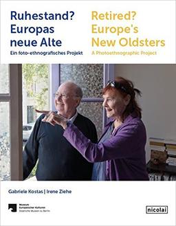 Ruhestand? Europas neue Alte Retired? Europe's New Oldsters: Ein foto-ethnografisches Projekt A Photoethnographic Project