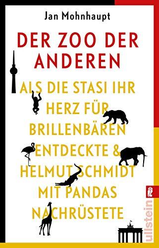 Der Zoo der Anderen: Als die Stasi ihr Herz für Brillenbären entdeckte & Helmut Schmidt mit Pandas nachrüstete