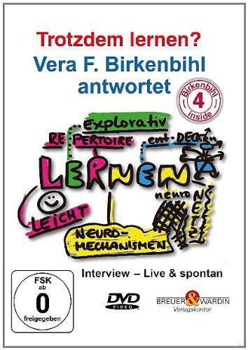 Trotzdem lernen? Vera F. Birkenbihl antwortet