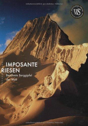 Imposante Riesen: Berühmte Berggipfel der Welt (Länder, Reisen, Abenteuer)