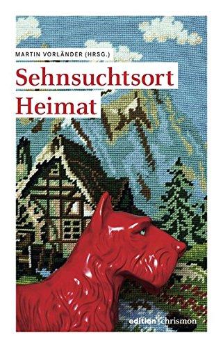 Sehnsuchtsort Heimat