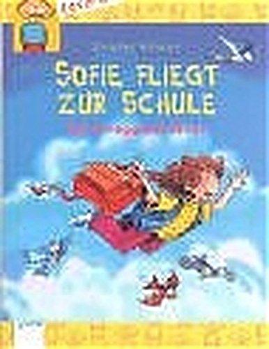 Sofie fliegt zur Schule: Schulweggeschichten (LeseMax)