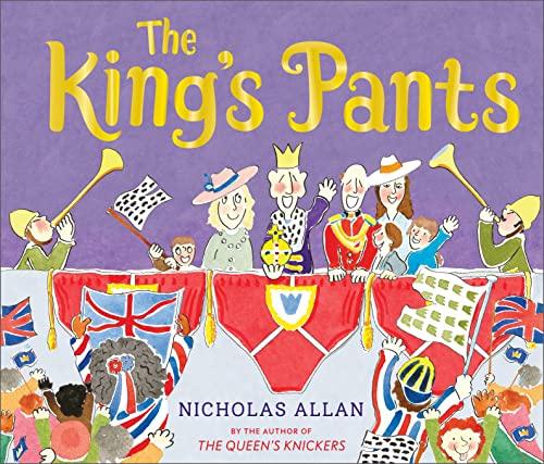 The King's Pants: A children's picture book to celebrate King Charles III royal coronation