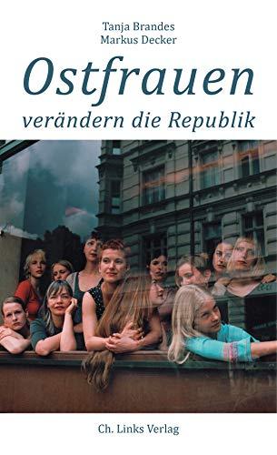 Ostfrauen verändern die Republik