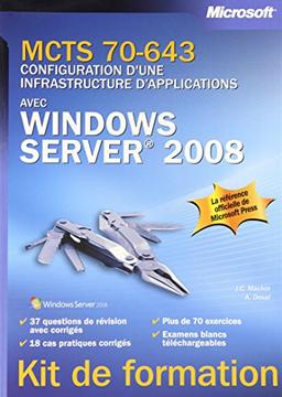 MCTS 70-643, configuration d'une infrastructure d'applications avec Windows Server 2008