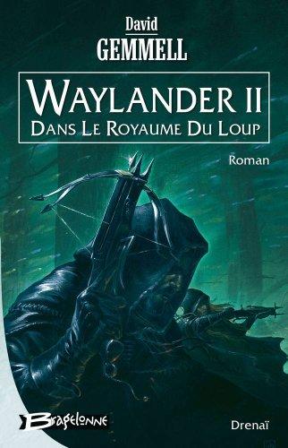 Waylander. Vol. 2. Dans le royaume du loup