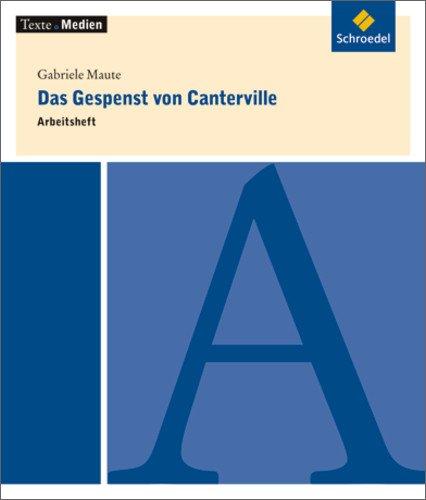 Texte.Medien: Gabriele Maute: Das Gespenst von Canterville. Ein Theaterstück nach Oscar Wilde: Arbeitsheft