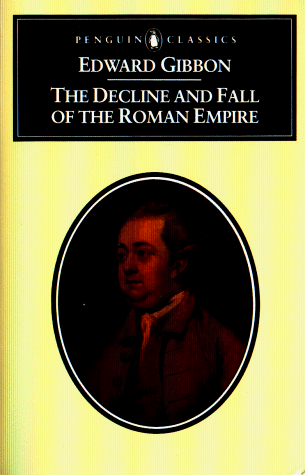 The Decline and Fall of the Roman Empire (Penguin Classics)