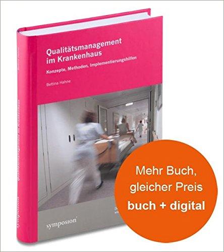 Qualitätsmanagement im Krankenhaus: Konzepte, Methoden, Implementierungshilfen