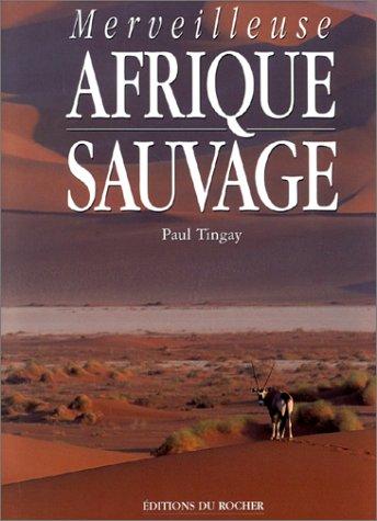 Merveilleuse Afrique sauvage