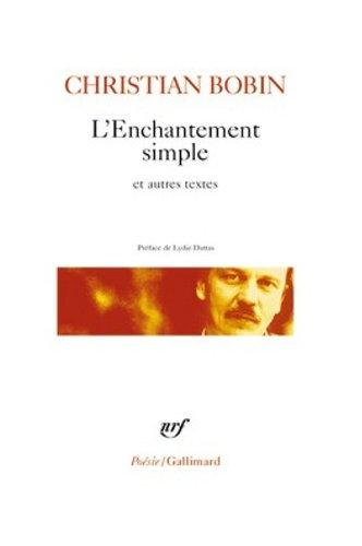 L'enchantement simple : et autres textes