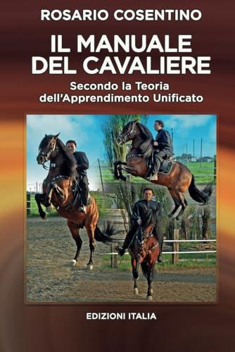 Il Manuale del Cavaliere: Segreti, Strategie e Trucchi per Montare Bene a Cavallo