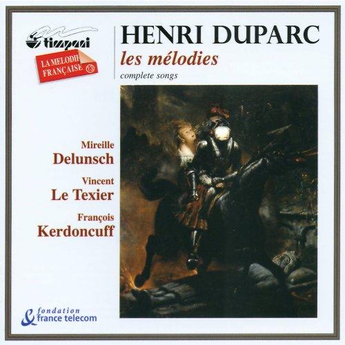 Duparc - Die Lieder (Komplett) / Delunsch · Le Texier · Kerdoncuff