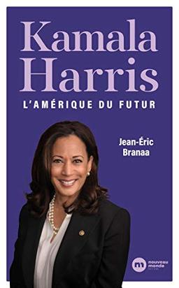 Kamala Harris : l'Amérique du futur