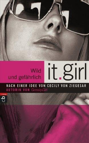 It Girl - Wild und gefährlich