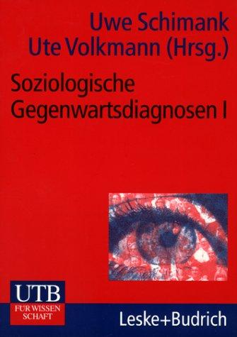 Soziologische Gegenwartsdiagnosen, Bd.1 : Eine Bestandsaufnahme