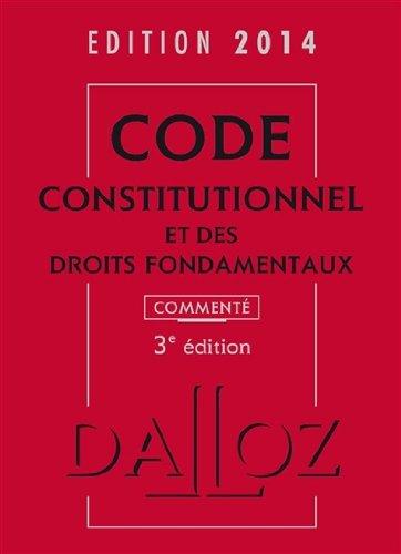 Code constitutionnel et des droits fondamentaux 2014, commenté