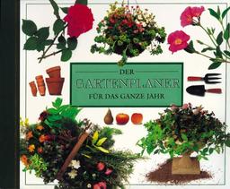 Der Gartenplaner für das ganze Jahr