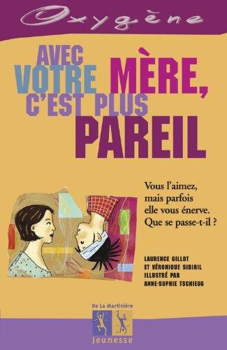 Avec votre mère, c'est plus pareil