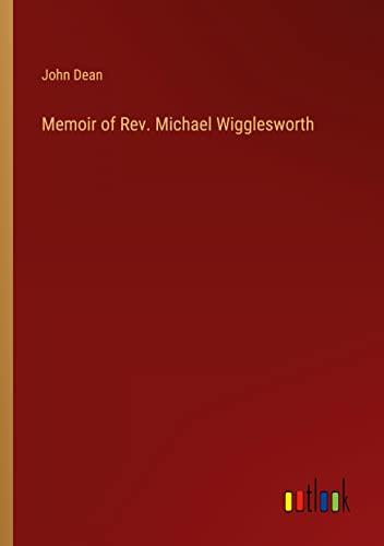 Memoir of Rev. Michael Wigglesworth