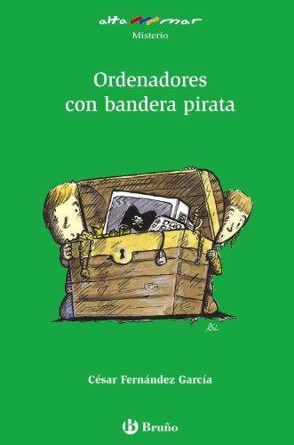 Ordenadores con bandera pirata, Educación Primaria, 3 ciclo (Castellano - A PARTIR DE 10 AÑOS - ALTAMAR, Band 176)