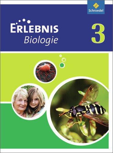 Erlebnis Biologie - Ausgabe 2011 für Realschulen in Nordrhein-Westfalen: Schülerband 3: Ausgabe 2010