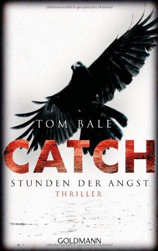 CATCH - Stunden der Angst: Thriller