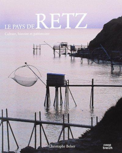 Le pays de Retz : culture, histoire et patrimoine