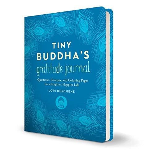 Tiny Buddha's Gratitude Journal: Questions, Prompts, and Coloring Pages for a Brighter, Happier Life