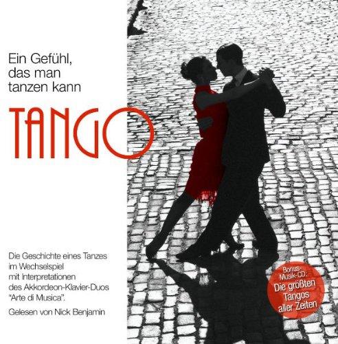 Tango. Ein Gefühl, dass man tanzen kann