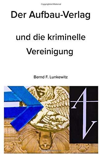 Der Aufbau-Verlag und die kriminelle Vereinigung