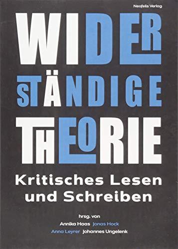 Widerständige Theorie: Kritisches Lesen und Schreiben