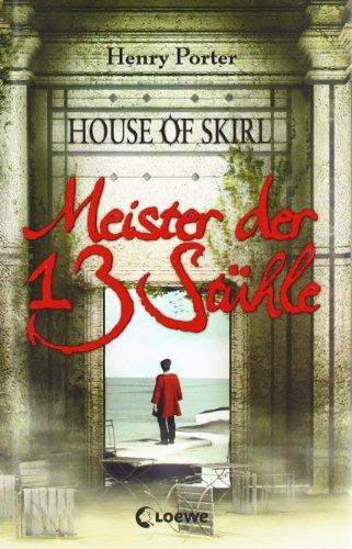 House Of Skirl 01. Meister der 13 Stühle